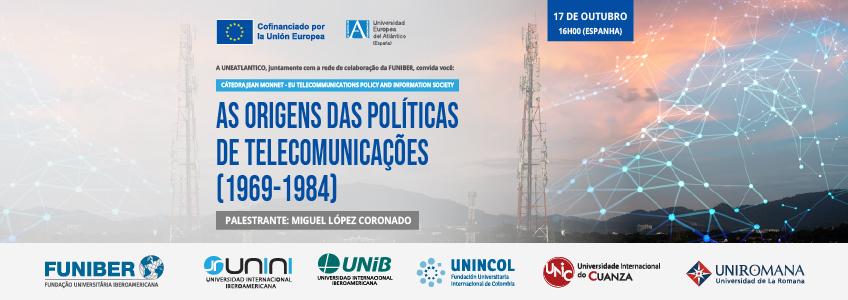 Unic-webinar-origens-telecomunicações