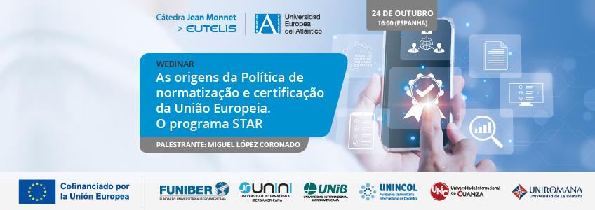 Unic-Webinar-As-origens-da-política-de-normalização-e-certificação-da-União-Europeia-programa-STAR