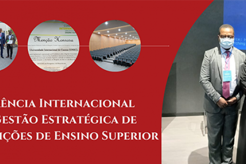 UNIC participa da Conferência Internacional sobre Gestão Estratégica de Instituições de Ensino Superior e merece Menção Honrosa