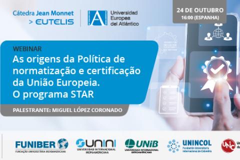 Unic-Webinar-As-origens-da-política-de-normalização-e-certificação-da-União-Europeia-programa-STAR